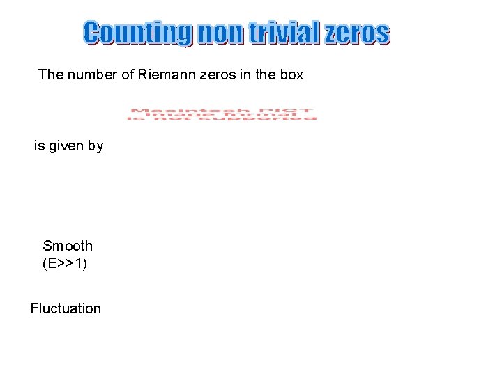 The number of Riemann zeros in the box is given by Smooth (E>>1) Fluctuation