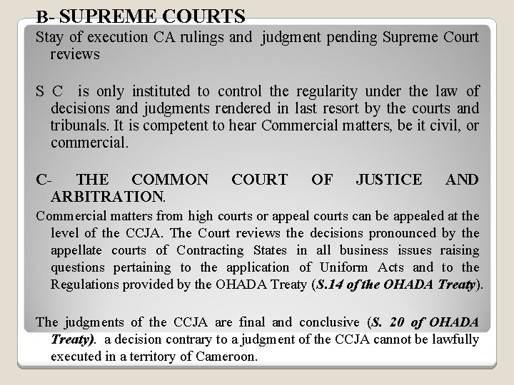 B- SUPREME COURTS Stay of execution CA rulings and judgment pending Supreme Court reviews