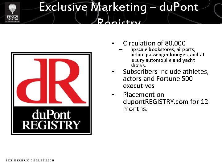 Exclusive Marketing – du. Pont Registry • • • THE RE/MAX COLLECTION – Circulation