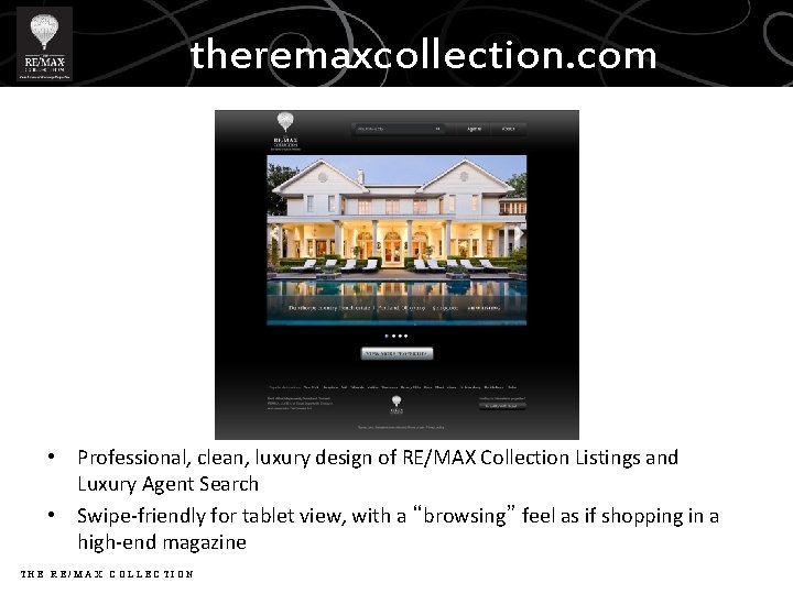 theremaxcollection. com • Professional, clean, luxury design of RE/MAX Collection Listings and Luxury Agent