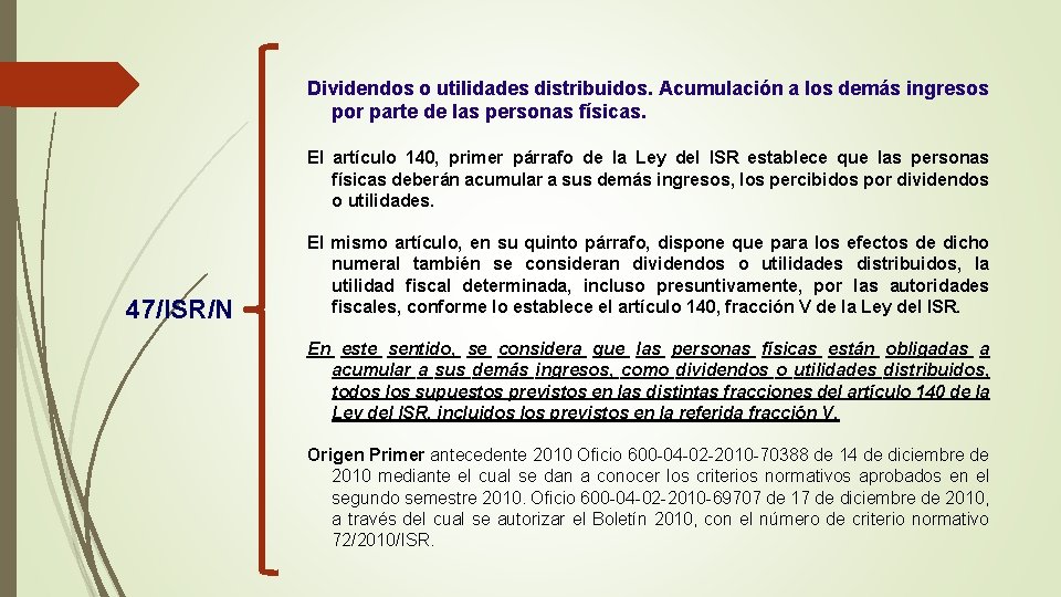 Dividendos o utilidades distribuidos. Acumulación a los demás ingresos por parte de las personas