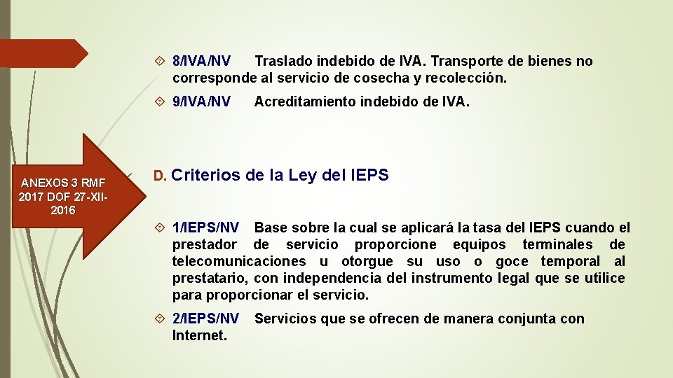  8/IVA/NV Traslado indebido de IVA. Transporte de bienes no corresponde al servicio de