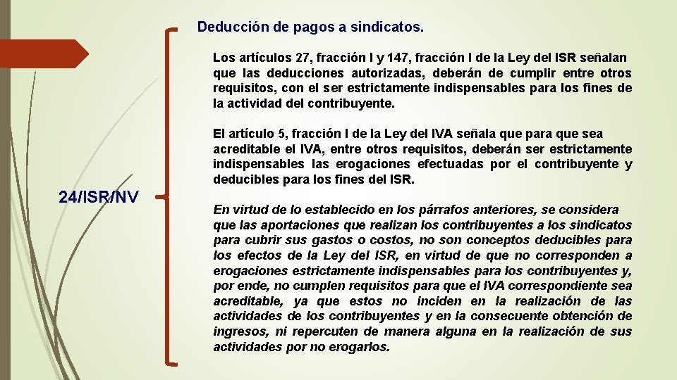 Deducción de pagos a sindicatos. Los artículos 27, fracción I y 147, fracción I