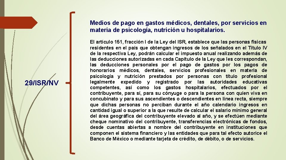 Medios de pago en gastos médicos, dentales, por servicios en materia de psicología, nutrición