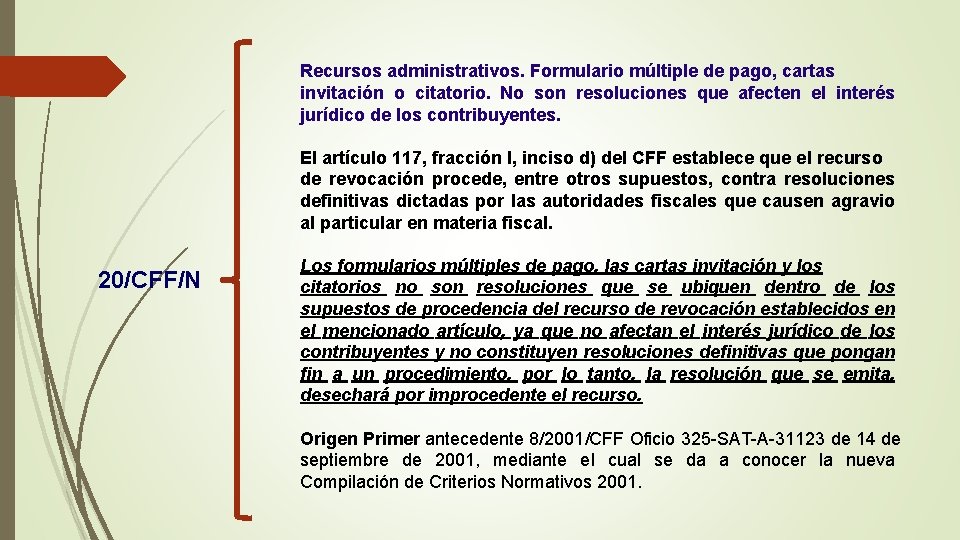 Recursos administrativos. Formulario múltiple de pago, cartas invitación o citatorio. No son resoluciones que