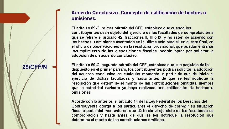 Acuerdo Conclusivo. Concepto de calificación de hechos u omisiones. El artículo 69 -C, primer