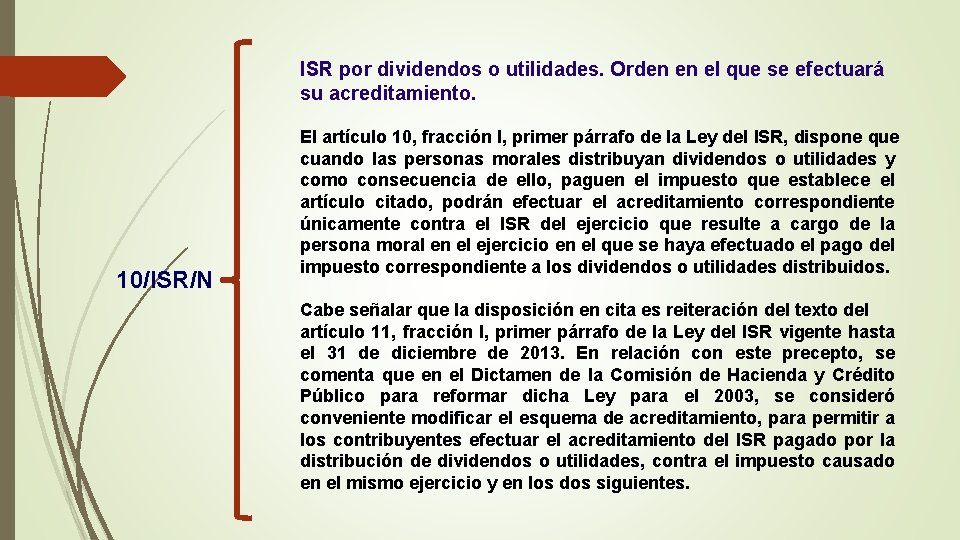 ISR por dividendos o utilidades. Orden en el que se efectuará su acreditamiento. 10/ISR/N