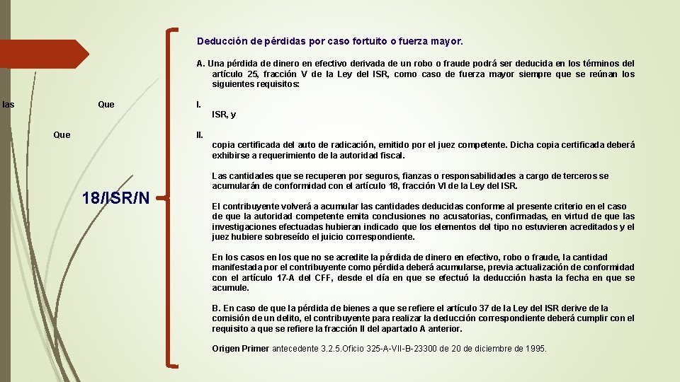 Deducción de pérdidas por caso fortuito o fuerza mayor. A. Una pérdida de dinero