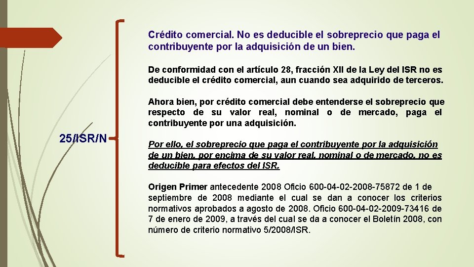 Crédito comercial. No es deducible el sobreprecio que paga el contribuyente por la adquisición