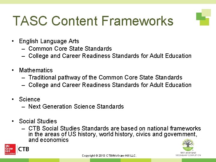 TASC Content Frameworks • English Language Arts – Common Core State Standards – College