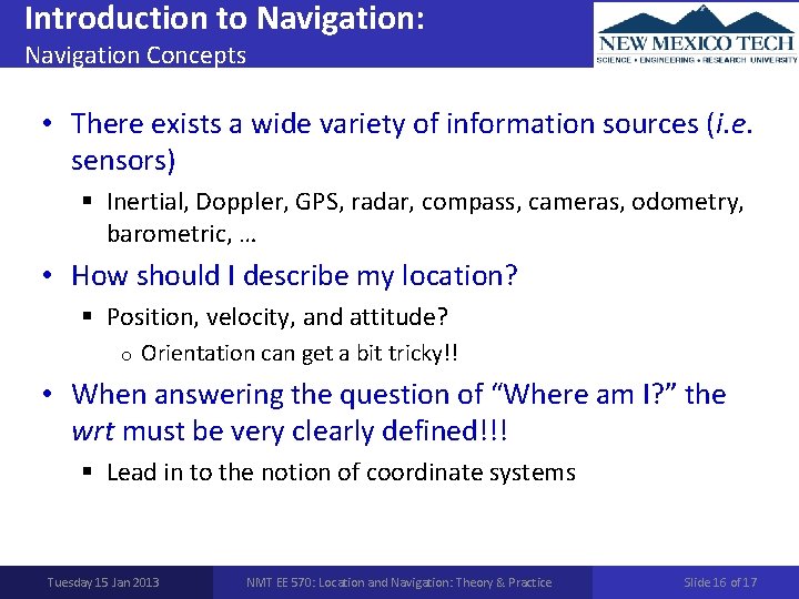 Introduction to Navigation: Navigation Concepts • There exists a wide variety of information sources