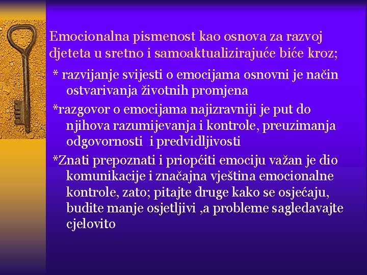 Emocionalna pismenost kao osnova za razvoj djeteta u sretno i samoaktualizirajuće biće kroz; *