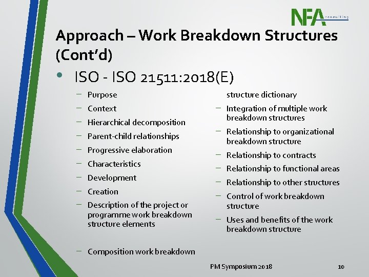 Approach – Work Breakdown Structures (Cont’d) • ISO - ISO 21511: 2018(E) − −