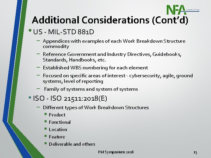 Additional Considerations (Cont’d) • US - MIL-STD 881 D − Appendices with examples of