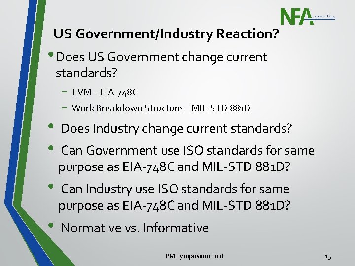 US Government/Industry Reaction? • Does US Government change current standards? • • − EVM