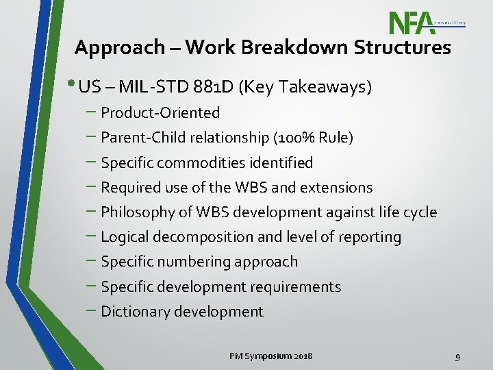 Approach – Work Breakdown Structures • US – MIL-STD 881 D (Key Takeaways) −