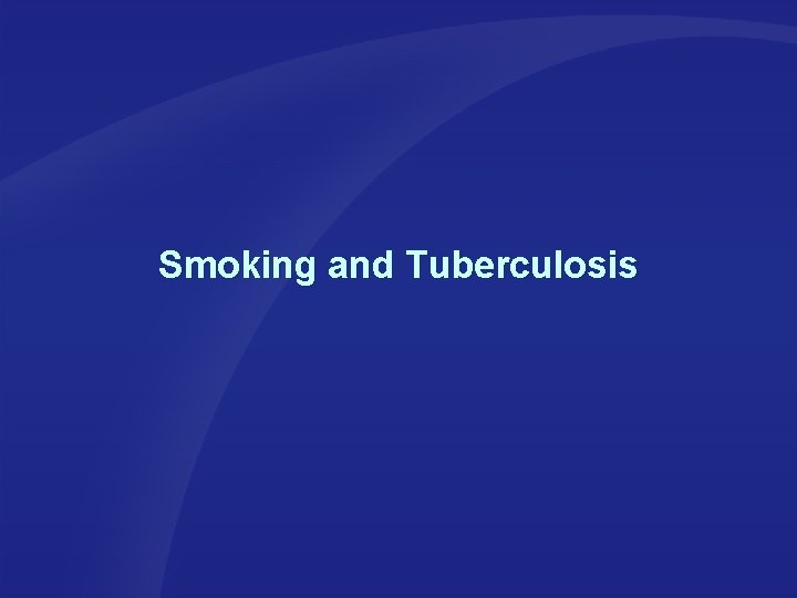 Smoking and Tuberculosis 