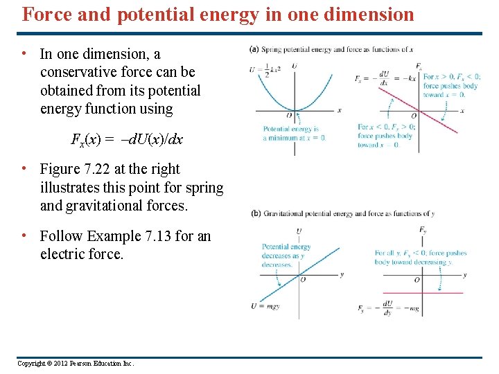 Force and potential energy in one dimension • In one dimension, a conservative force