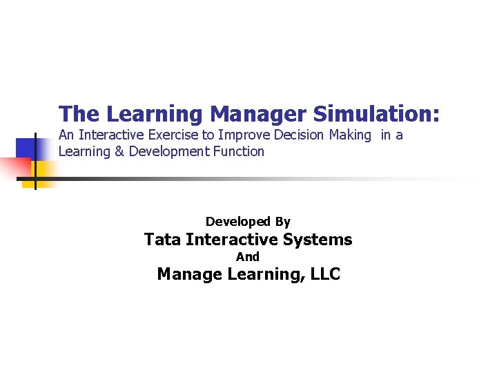 The Learning Manager Simulation: An Interactive Exercise to Improve Decision Making in a Learning