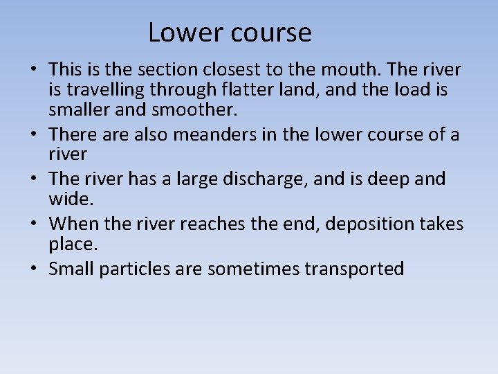 Lower Course Rier River Landforms Activities of a river Erosion the