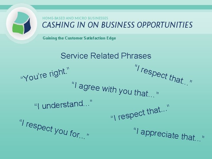 Gaining the Customer Satisfaction Edge Service Related Phrases “I res ”. t p h