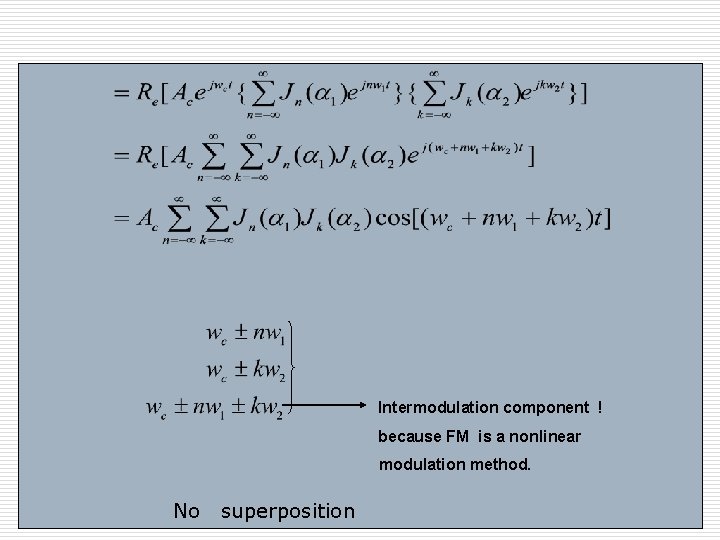 Intermodulation component ! because FM is a nonlinear modulation method. © 2010 The Mc. Intermodulation component ! because FM is a nonlinear modulation method. © 2010 The Mc.