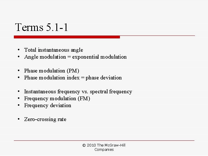 Terms 5. 1 -1 • Total instantaneous angle • Angle modulation = exponential modulation Terms 5. 1 -1 • Total instantaneous angle • Angle modulation = exponential modulation