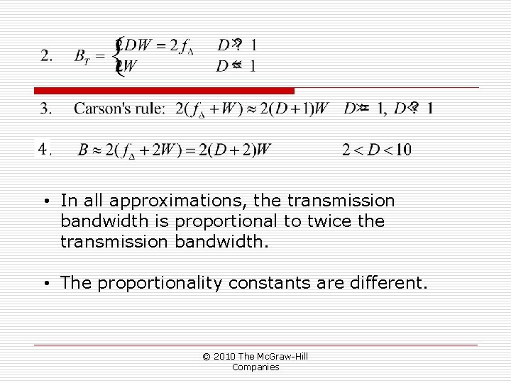• In all approximations, the transmission bandwidth is proportional to twice the transmission • In all approximations, the transmission bandwidth is proportional to twice the transmission