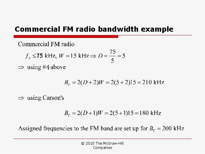 Commercial FM radio bandwidth example © 2010 The Mc. Graw-Hill Companies Commercial FM radio bandwidth example © 2010 The Mc. Graw-Hill Companies