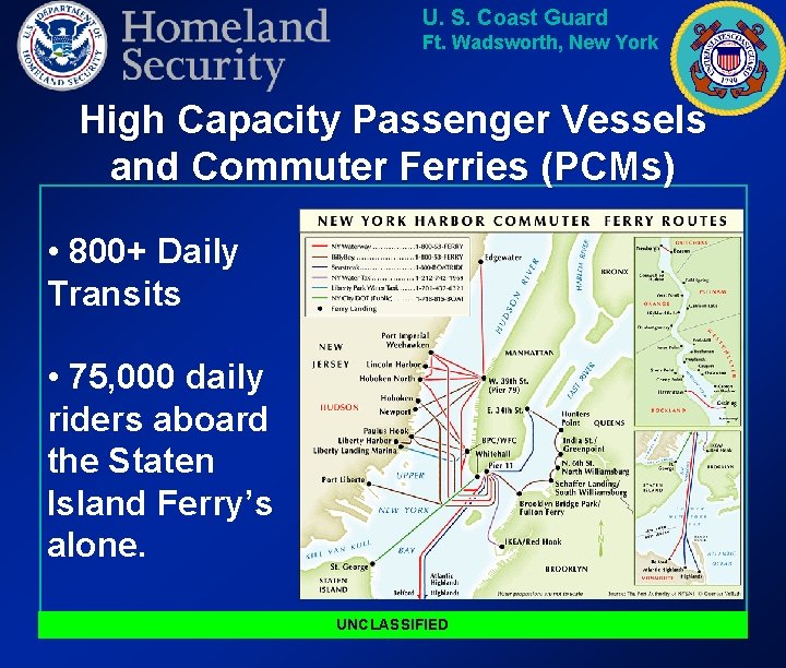 U. S. Coast Guard Ft. Wadsworth, New York High Capacity Passenger Vessels and Commuter