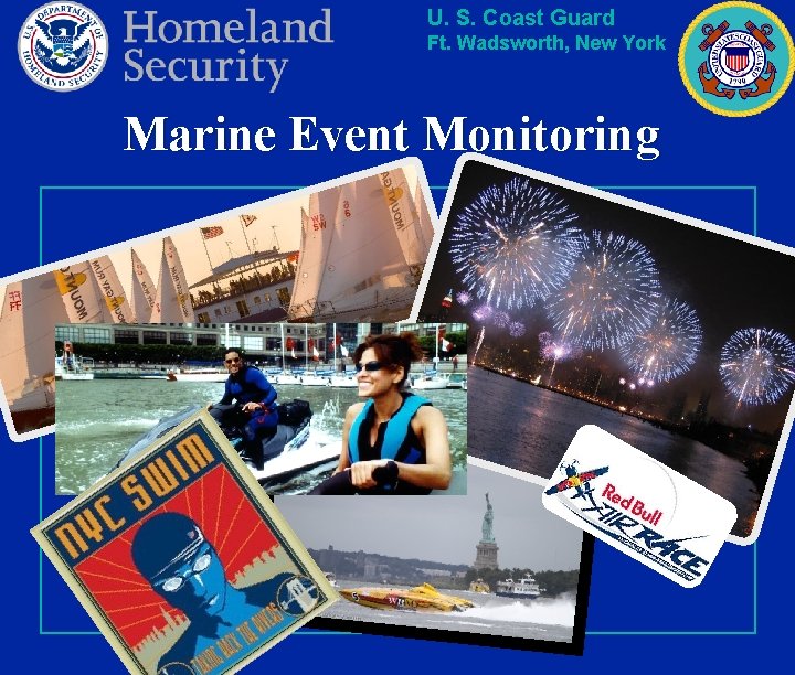 U. S. Coast Guard Ft. Wadsworth, New York Marine Event Monitoring 