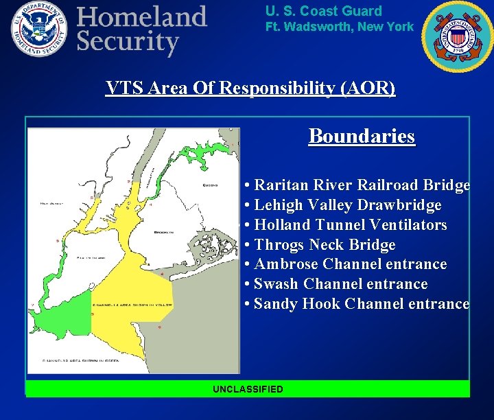U. S. Coast Guard Ft. Wadsworth, New York VTS Area Of Responsibility (AOR) Boundaries