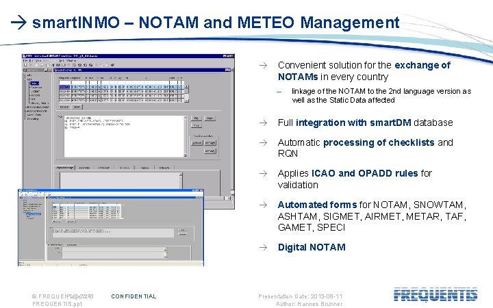  smart. INMO – NOTAM and METEO Management Convenient solution for the exchange of