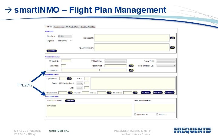  smart. INMO – Flight Plan Management FPL 2012 © FREQUENTIS Page: 2013 30