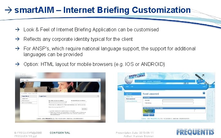 smart. AIM – Internet Briefing Customization Look & Feel of Internet Briefing Application