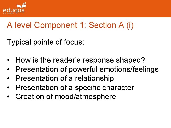 A level Component 1: Section A (i) Typical points of focus: • • •