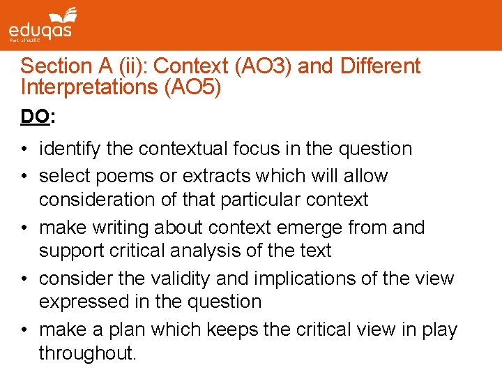 Section A (ii): Context (AO 3) and Different Interpretations (AO 5) DO: • identify