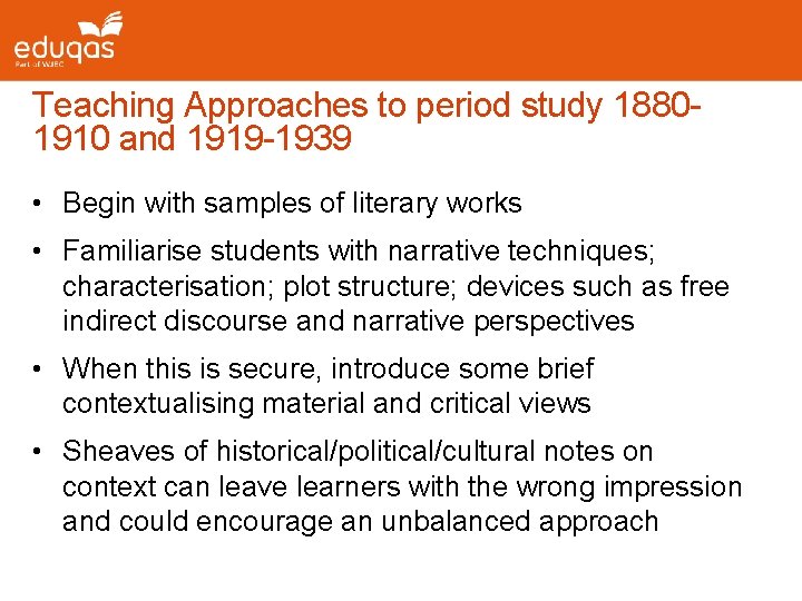 Teaching Approaches to period study 18801910 and 1919 -1939 • Begin with samples of