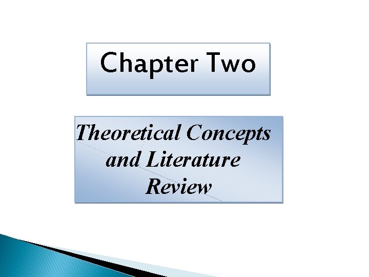 Chapter Two Theoretical Concepts and Literature Review 