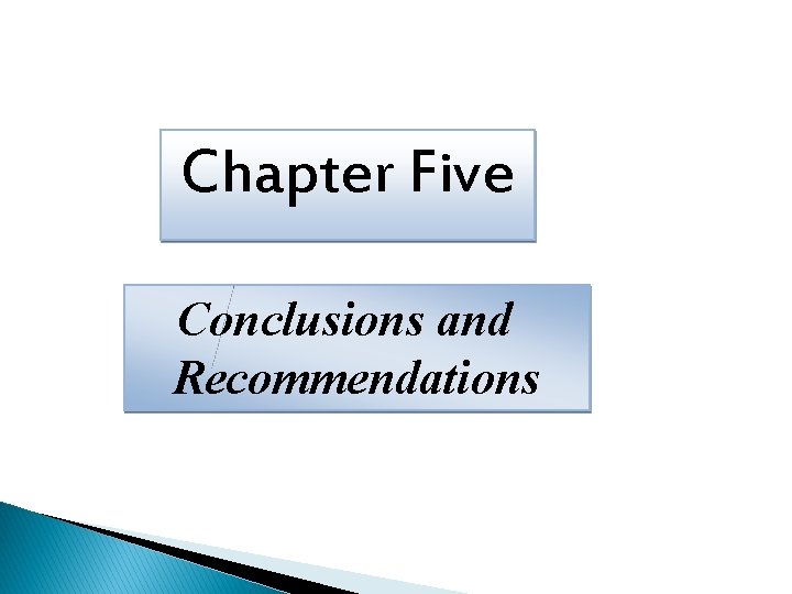 Chapter Five Conclusions and Recommendations 