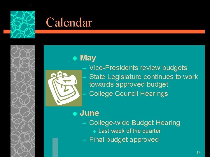 Calendar u May – Vice-Presidents review budgets – State Legislature continues to work towards