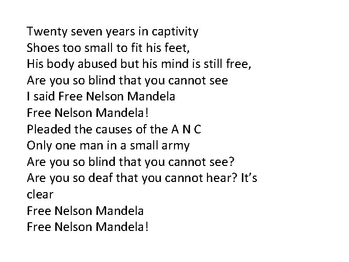 Twenty seven years in captivity Shoes too small to fit his feet, His body