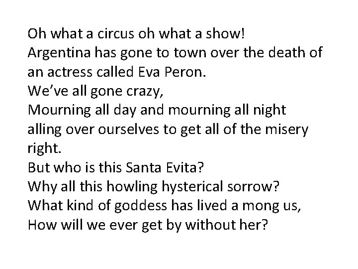 Oh what a circus oh what a show! Argentina has gone to town over