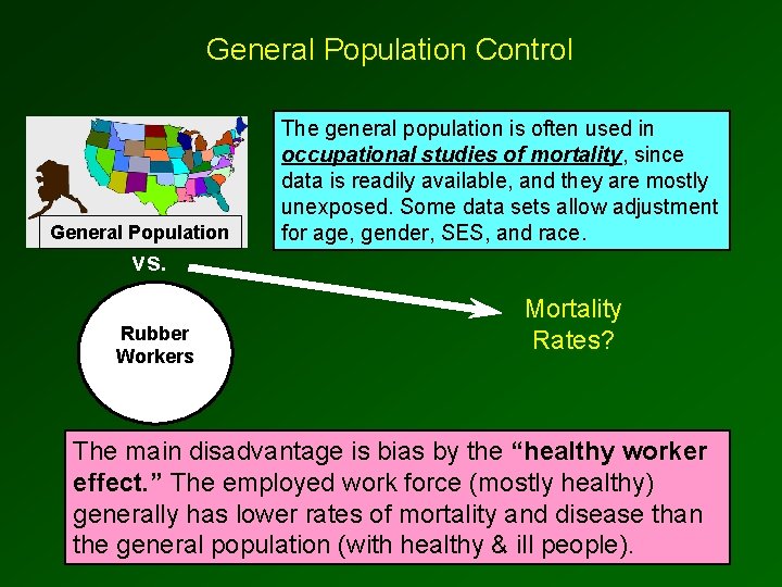 General Population Control General Population The general population is often used in occupational studies