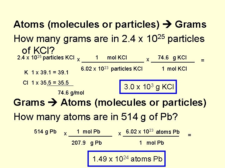 Atoms (molecules or particles) Grams How many grams are in 2. 4 x 1025