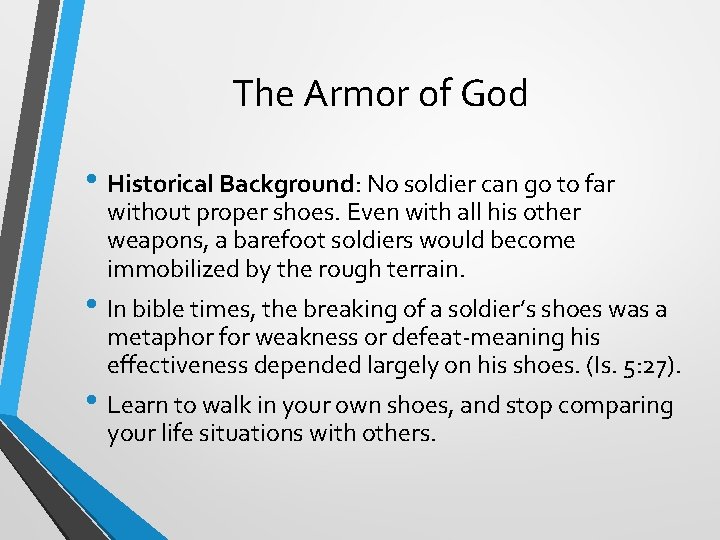 The Armor of God • Historical Background: No soldier can go to far without