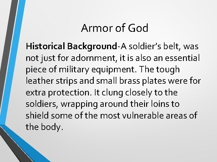 Armor of God Historical Background-A soldier’s belt, was not just for adornment, it is
