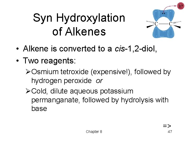 Syn Hydroxylation of Alkenes • Alkene is converted to a cis-1, 2 -diol, •