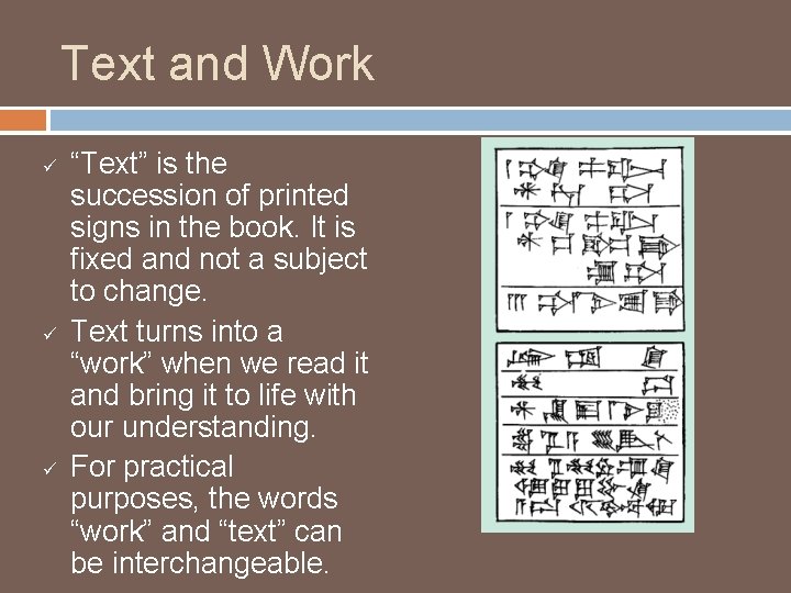 Text and Work ü ü ü “Text” is the succession of printed signs in