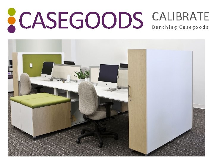 CASEGOODS CALIBRATE Benching Casegoods 